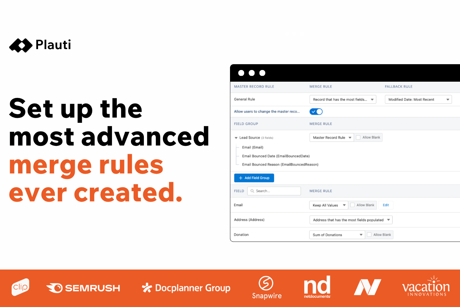 Be in control with extensive rules for merging duplicates.
