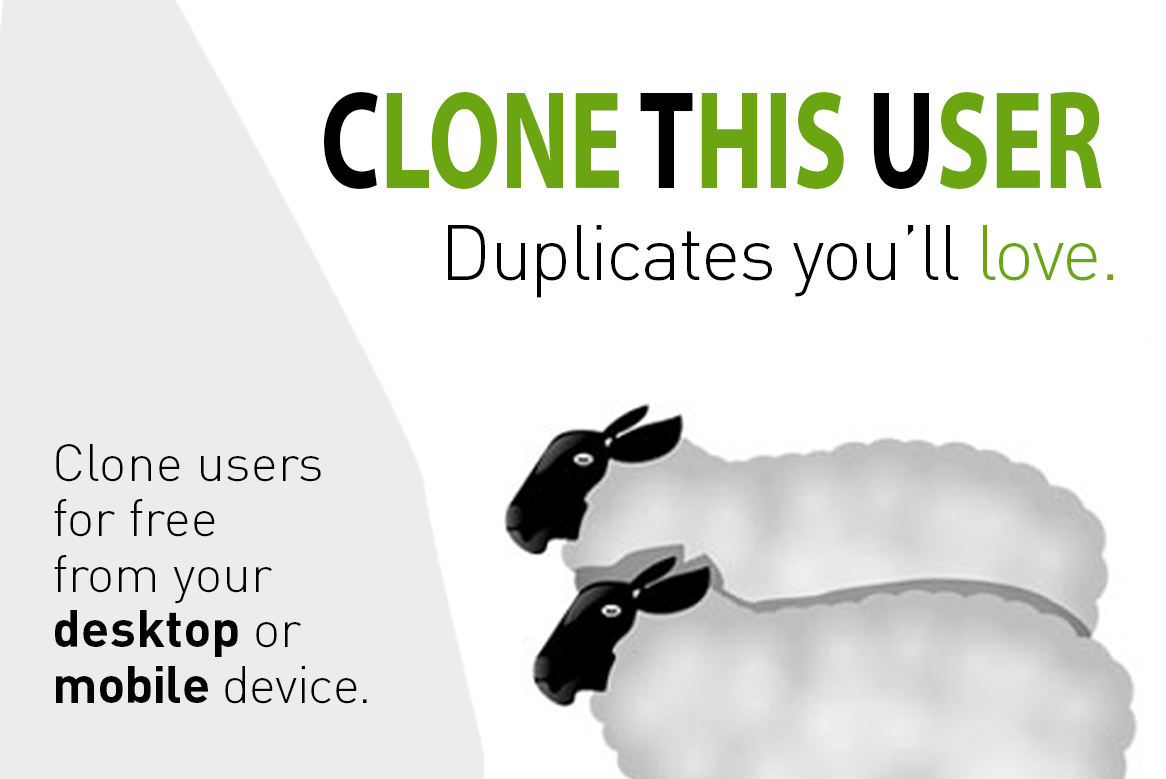 clone-this-user-duplicates-you-ll-love